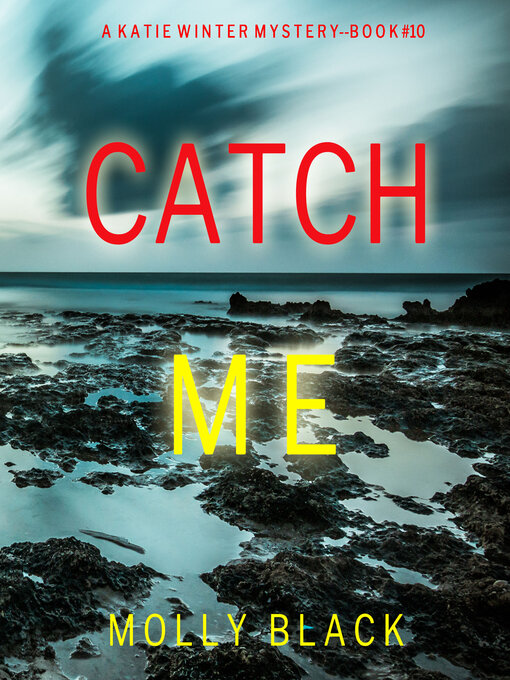 Title details for Catch Me by Molly Black - Available